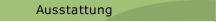 Ausstattung
