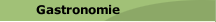 Gastronomie